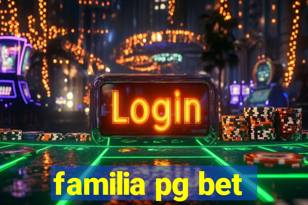 familia pg bet